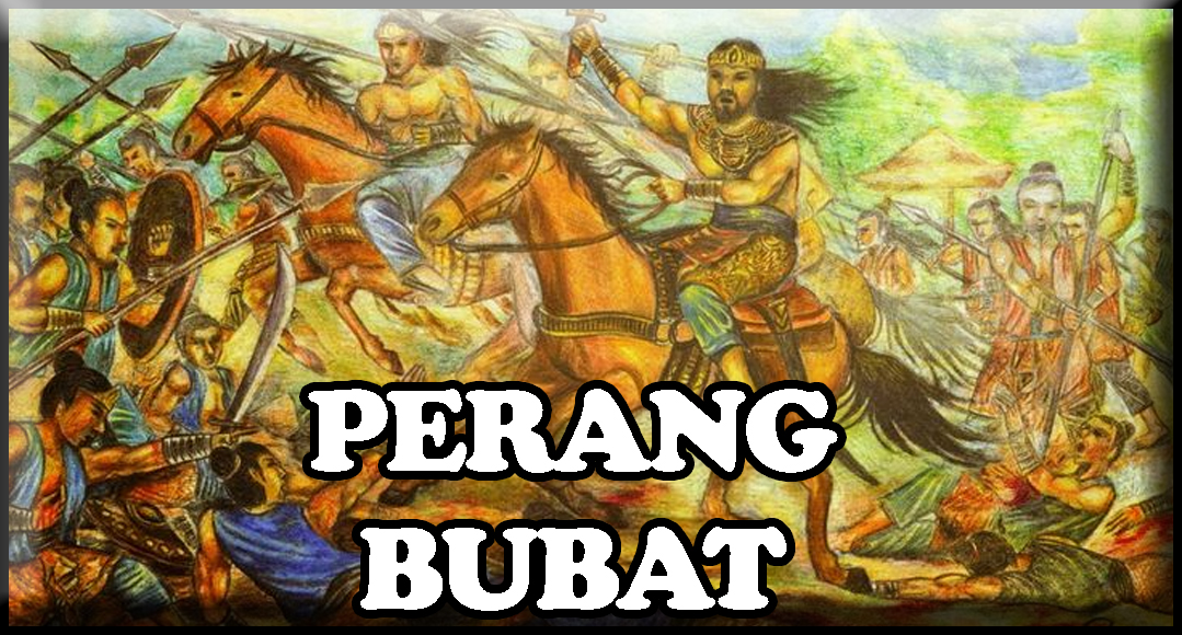 PERANG BUBAT : Perang Legendaris Kerajaan di Indonesia