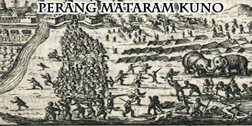 Perang Mataram Kuno Menjadi Peristiwa Bersejarah Abad 17
