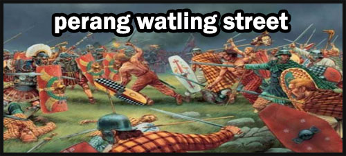 Perang Watling Street : Perang Terbesar di Zaman Kuno