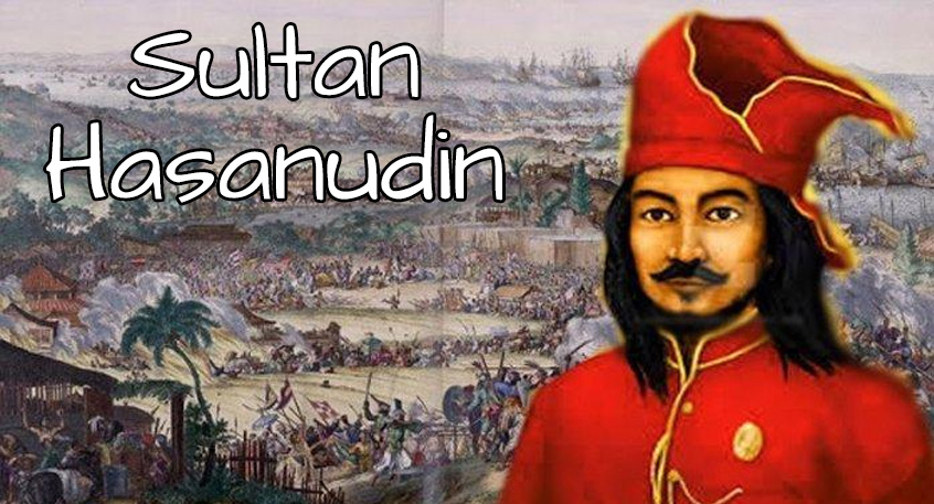 Sultan Hasanuddin Legenda Pahlawan Pemimpin Menginspirasi